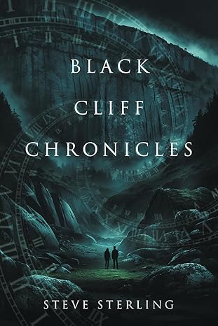 Review: Black Cliff Chronicles by Steve Sterling – Likely Story